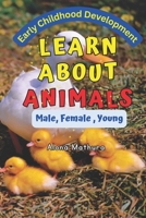 Learn About Animals: Male, Female, Young B0CCXKYVJD Book Cover