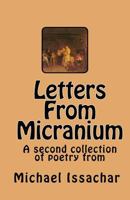 Letters from Micranium: A Second Collection of Poetry by the Author. 1548763454 Book Cover