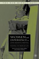 Women's Life Experience in Later Medieval Writing 0230602878 Book Cover