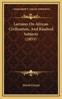 Lectures on African Colonization, and Kindred Subjects 112012056X Book Cover