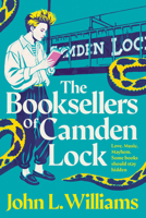 The Booksellers of Camden Lock 183501626X Book Cover