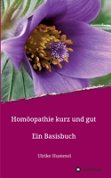 Homöopathie kurz und gut: Ein Basisbuch 3347118200 Book Cover