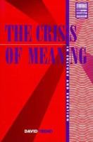 The Crisis of Meaning in Culture and Education 0816625239 Book Cover