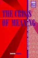 The Crisis of Meaning in Culture and Education 0816625220 Book Cover