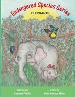 Endangered Species Series, Elephants 1973944227 Book Cover