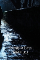 Creepypasta Stories (ADVENTURE) B0DRPSCF83 Book Cover