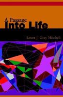 A Passage Into Life 1413415369 Book Cover