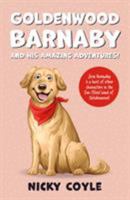 Goldenwood Barnaby and his Amazing Adventures! 1838593004 Book Cover