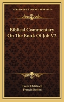 Biblical Commentary on the Book of Job V2 1162963123 Book Cover