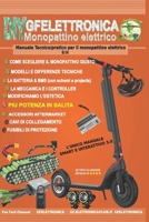 Monopattino elettrico - B/N: Manuale Tecnico/pratico per il monopattino elettrico (Italian Edition) B08R77TV6W Book Cover