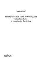 Der Hypnotismus: Seine Bedeutung Und Seine Handlung: In Kurzgefasster Darstellung 3846025070 Book Cover