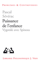 Puissance de l'Enfance: Vygotski Avec Spinoza 2711630498 Book Cover