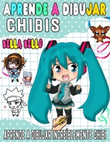 aprende a dibujar chibis: Aprende a dibujar personajes chibi únicos paso a paso B0BTD8CJZL Book Cover