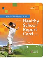Creating a Healthy School Using the Healthy School Report Card: An ASCD Action Tool, Canadian 1416614281 Book Cover