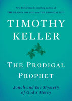 The Prodigal Prophet: Jonah and the Mystery of God's Mercy 073522207X Book Cover