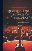 King's College Lectures On Elocution 1022780735 Book Cover