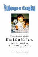 Yuloque Cooks: How I Got My Name 1492745316 Book Cover