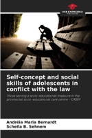 Self-concept and social skills of adolescents in conflict with the law 620623942X Book Cover