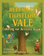 Return to Thistlow Vale: Coloring and Activity Book One (Stories from Thistlow Vale) B0FPQ6NNDB Book Cover