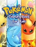 Pokemon Coloring Book For Kids: pokemon jumbo coloring book. 25 Pages, Size - 8.5 x 11. 1710260890 Book Cover