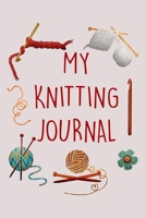 My Knitting Journal: Blank Lined Notebook To Write In, Perfect For Taking Notes & journaling, knitting Gift idea For Advanced & Beginners. 1712801295 Book Cover