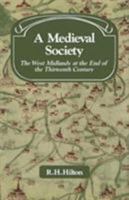 A Medieval Society: The West Midlands at the End of the Thirteenth Century (Past and Present Publications) 0521081556 Book Cover