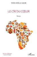 Le cri du coeur 2336304619 Book Cover