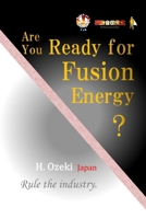 Are You Ready for Fusion Energy? B0FCS2JY2T Book Cover