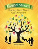 Gospel Stories: Reading Aloud about God's Kingdom 1732238774 Book Cover