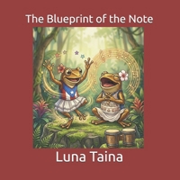 The Blueprint of the Note B0H59K77GM Book Cover