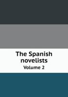 The Spanish Novelists Volume 2 0469369795 Book Cover