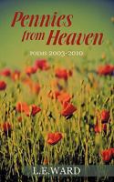 Pennies from Heaven: Poems 2003-2010 1450258107 Book Cover