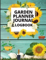 Garden Planner Log Book and Journal: Personal Gardening Organizer Notebook for Garden Lovers to Track Vegetable Growing, Gardening Activities and Plant Details 1803851929 Book Cover