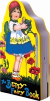 The Betty Fairy Book 1595830928 Book Cover