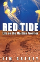 Red Tide: Life On the Martian Frontier 1098319702 Book Cover