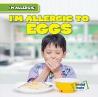 I'm Allergic to Eggs 1538232383 Book Cover