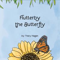 Flutterby the Butterfly 1734749881 Book Cover