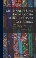 Mit Stanley Und Emin Pascha Durch Deutsch Ost-Afrika: Reise-Tagebuch 1016802331 Book Cover