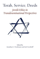 Torah, Service, Deeds: Jewish Ethics in Transdenominational Perspectives 1953829449 Book Cover