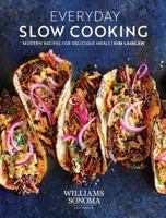 Everyday Slow Cooking: Modern Recipes for Delicious Meals 1681883848 Book Cover
