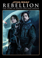Star Wars Insider: Rebellion: The Story of Rogue One and Andor 1806184044 Book Cover