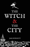 The Witch & The City 1734664266 Book Cover