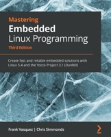 Mastering Embedded Linux Programming 1789530385 Book Cover