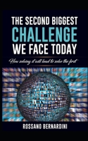 The second biggest challenge we face today: How solving it will lead to solve the first 1696194814 Book Cover