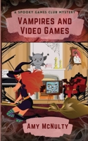 Vampires and Video Games 1952667887 Book Cover