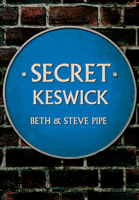 Secret Keswick 1445690322 Book Cover