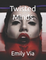 Twisted Minds B0F26YYLZN Book Cover
