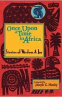 Once upon a Time in Africa: Stories of Wisdom and Joy 1570755272 Book Cover