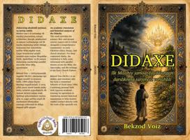 Didaxe: Ilk Masihiy jamoat foydalangan darslikning tarjimasi va tahlili B0H944R2PX Book Cover