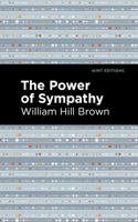 The Power of Sympathy 1420940449 Book Cover